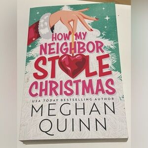 How My Neighbor Stole Christmas by Meghan Quinn - Holiday Romance